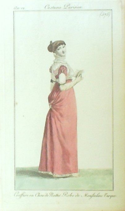 Costume Parisien 1804 an 12 # 575 (eau forte) Robe mousseline turque