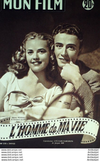 Mon Film 318 52-09-24 L'Homme de ma vie Jeanne Moreau Madfeleine Robinson