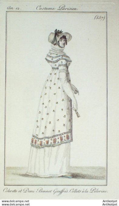Gravure de mode Costume Parisien 1804 n° 557 (An 12) Colerette et demi