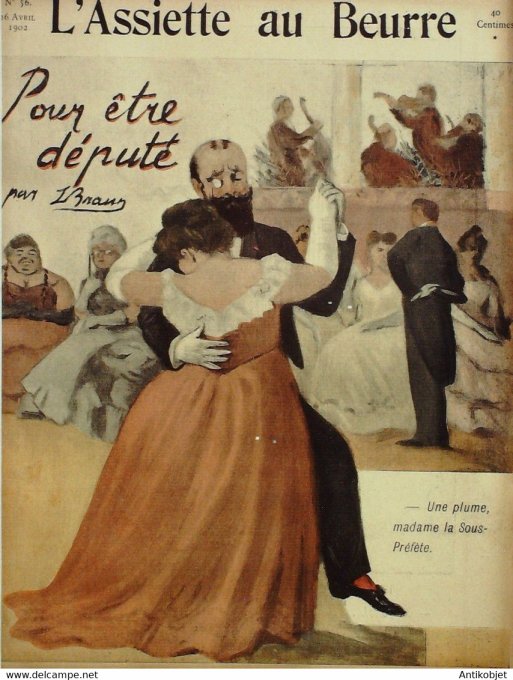 L'Assiette au beurre 1902 n° 56 Pour ête Député Braun