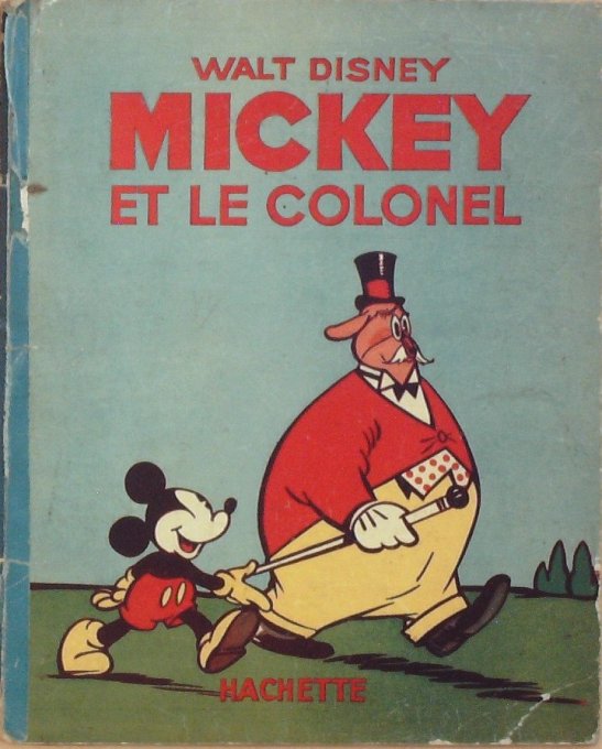 Bd MICKEY et le COLONEL (Hachette Walt Disney)-1938-Eo