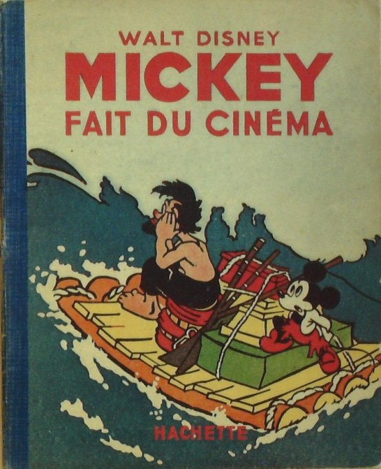 Bd MICKEY FAIT du CINEMA (Hachette Walt Disney)-1947-Eo