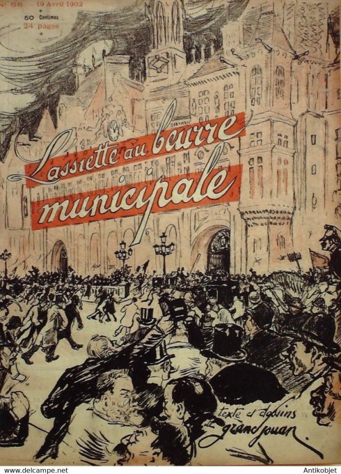 L'Assiette au beurre 1902 #  55 Municipales Grandjouan