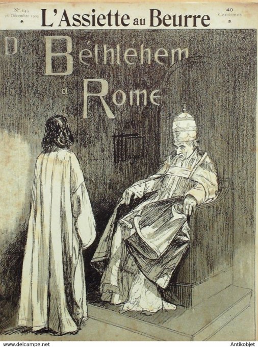 L'Assiette au beurre 1903 # 143 De Bethléem à Rome Les Papes Wagas
