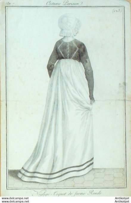 Gravure de mode Costume Parisien 1799 n° 123 (An 7) Négligé. Toquet de forme