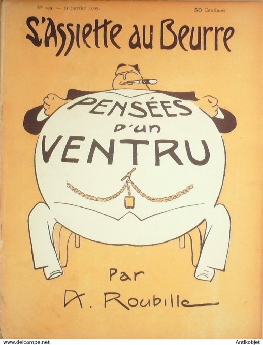 L'Assiette au beurre 1905 n°199 Pensées du ventru Roubille