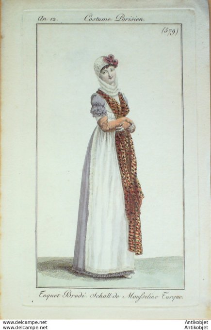 Gravure de mode Costume Parisien 1804 n° 579 (An 12) Schall de mousseline turque