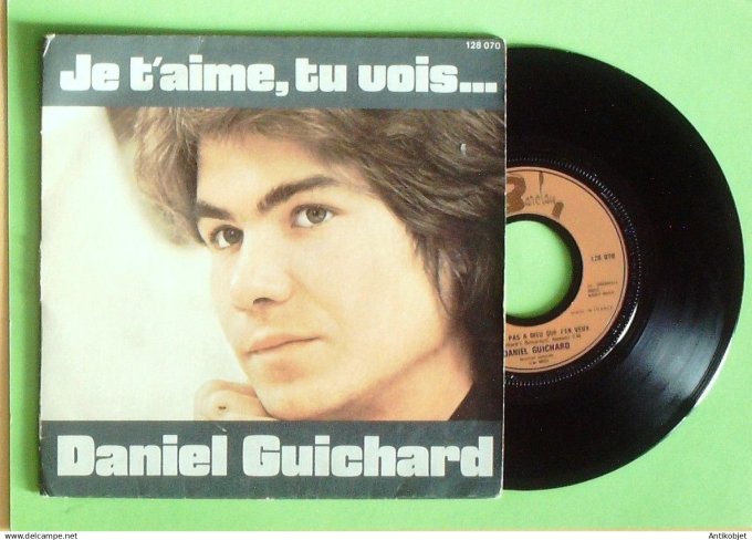 Guichard Daniel 45T SP Je t'aime tu vois 1975