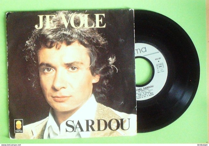 Sardou Michel 45T SP Je vole 1978