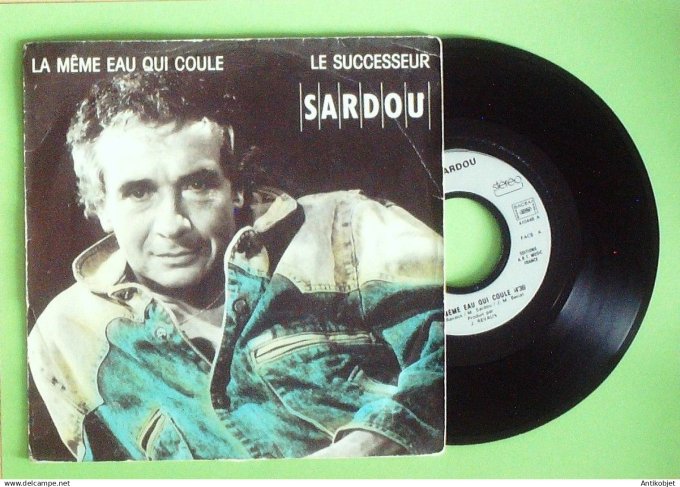Sardou Michel 45T SP La même eau qui coule 1988