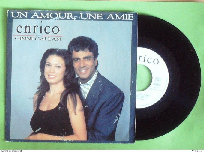 Macias Enrico & Ginni Gallan 45T SP Un amour une amie 1991