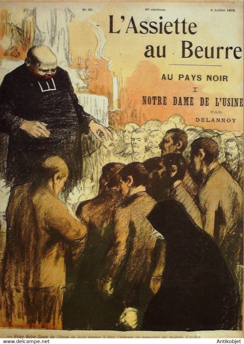 L'Assiette au beurre 1902 n° 66 Au pays noir Notre-Dame de l'usine Delannoy