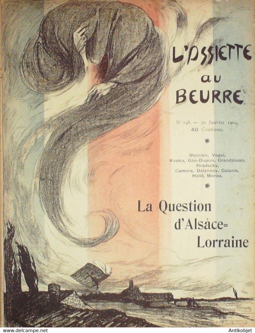 L'Assiette au beurre 1904 n°148 La question Alsace Lorraine Moriss Kupka Hradecky