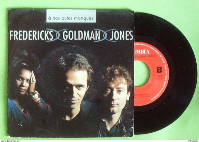 Goldman Frédéricks & Jones 45T SP A nos actes manqués 1990