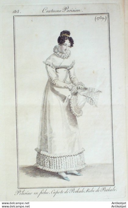 Gravure de mode Costume Parisien 1818 n°1739 Pélerine en fichu capote