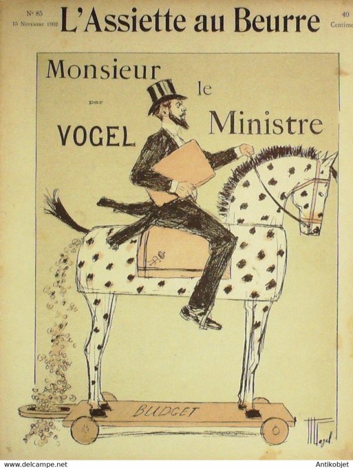 L'Assiette au beurre 1902 n° 85 Mr le Ministre Budget Vogel