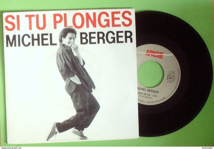 Berger Michel 45T SP Si tu plonges 1986