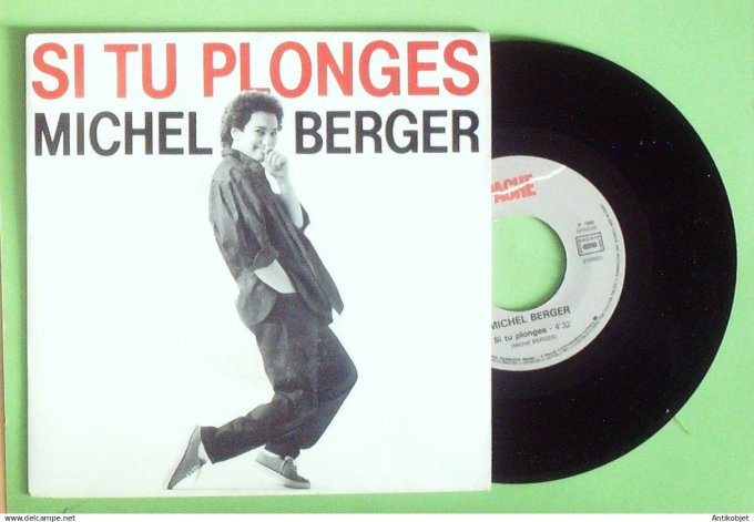 Berger Michel 45T SP Si tu plonges 1986
