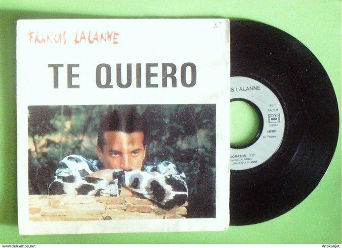 Lalanne Francis 45T SP Te quiero 1988