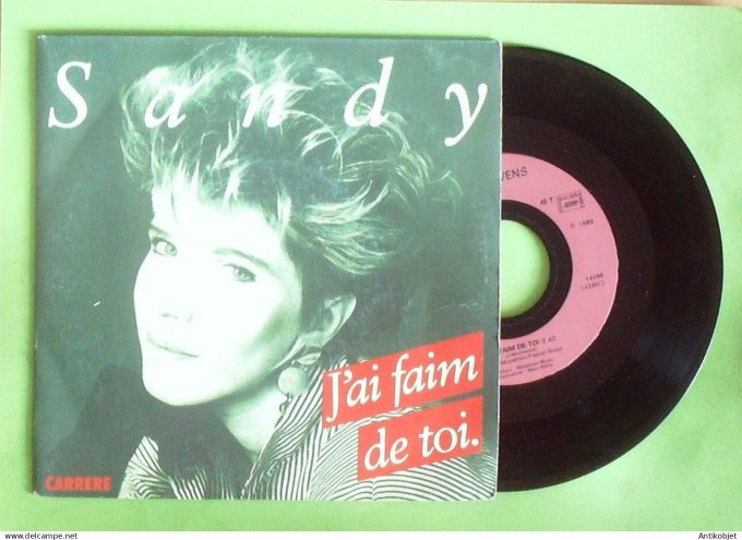 Sandy 45T SP J'ai faim de toi 2 1988