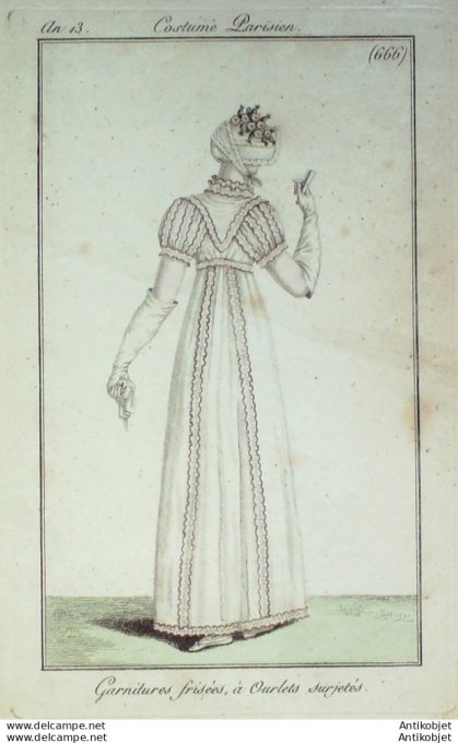 Gravure de mode Costume Parisien 1805 n° 666 (An 13) Garnitures frisées à ourlets