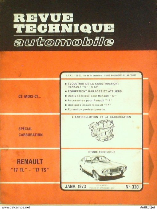 Revue Tech. Automobile 1973 n°320 Renault 17 Renault 6 5cv
