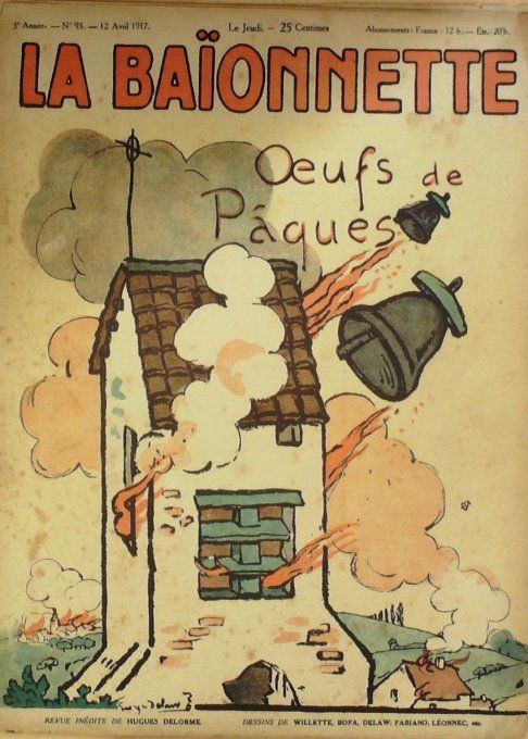 La Baïonnette 1917 n°093 (Œufs de Pâques) WILLETTE BOFA LEONNEC FABIANO
