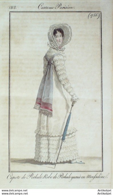 Gravure de mode Costume Parisien 1818 n°1755 Capote perkale robe mousseline