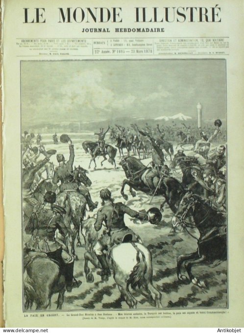 Le Monde illustré 1878 n°1095 Turquie Constantinople Aandrinople traité de Paix Italie San Stefano R