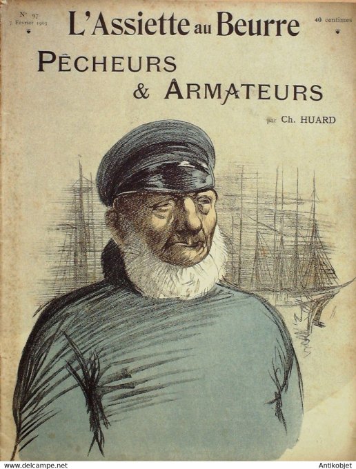 L'Assiette au beurre 1903 #  97 Pêcheurs & Armateurs Huard Charles