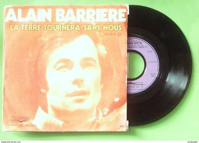 Barrière Alain 45T SP La terre tournera sans nous 1976