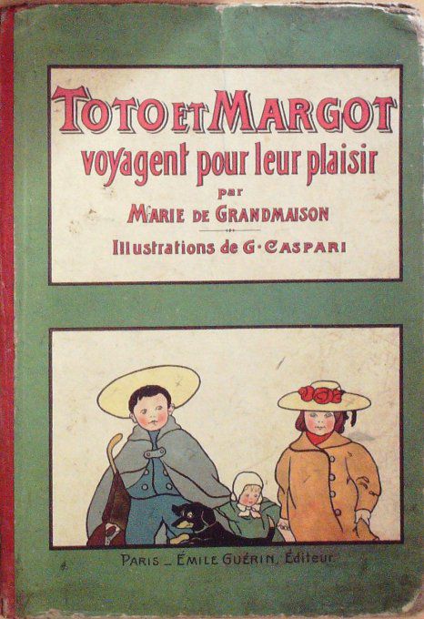Bd TOTO et MARGOT VOYAGENT pou leur PLAISIR-Illustrateur GASPARI-Marie GRANDMAISON