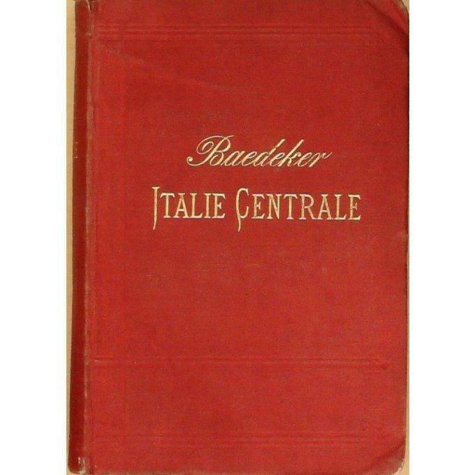 GUIDE ROUGE Baedeker-ITALIE CENTRALE 1881