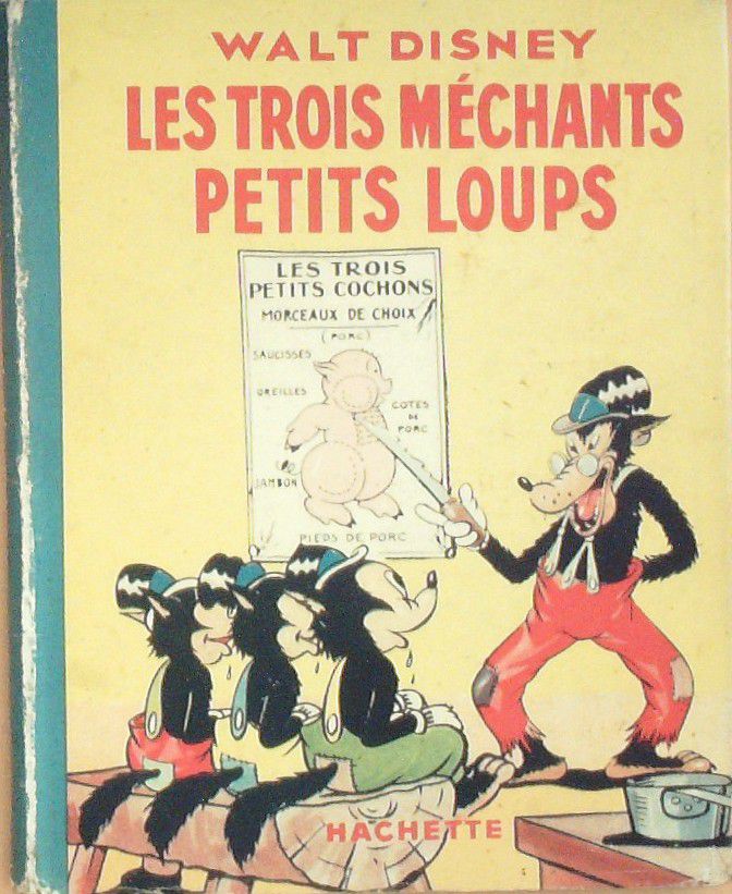 Enfantina-WALT DISNEY-Les TROIS MECHANTS PETITS LOUPS-(Hachette) Eo 1937