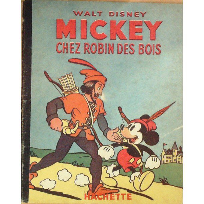 Bd WALT DISNEY-MICKEY CHEZ ROBIN des BOIS (Hachette) Eo 1950