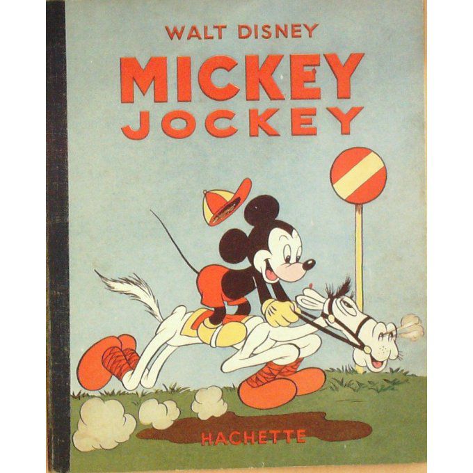 Bd WALT DISNEY-MICKEY JOCKEY (Hachette) Eo 1935